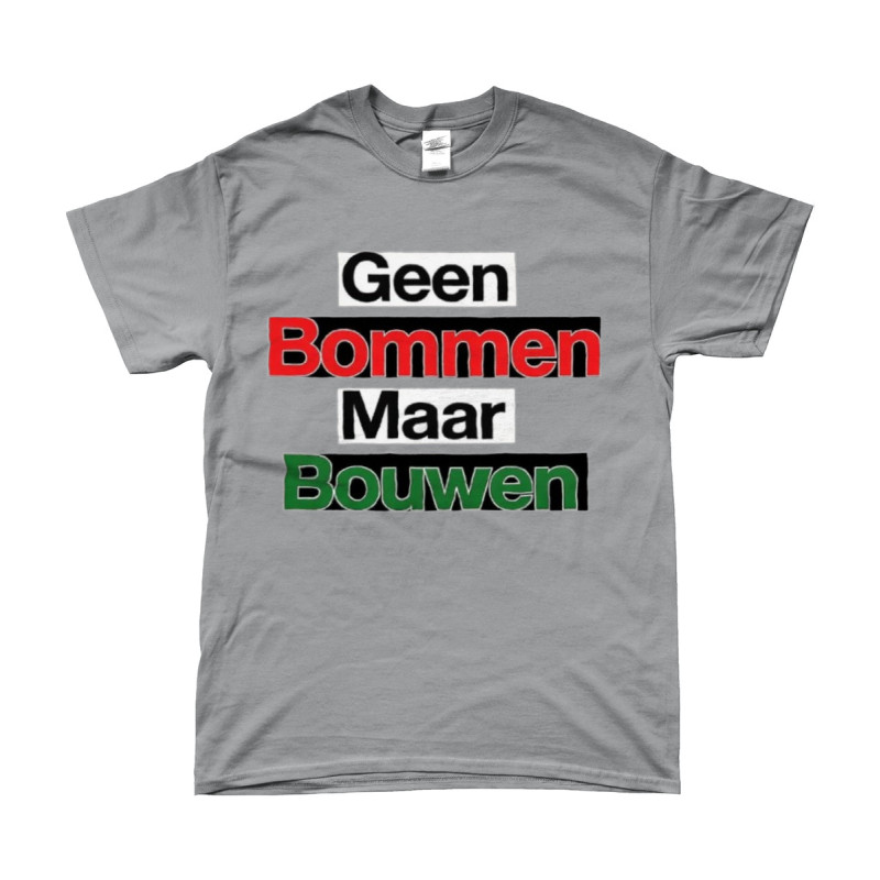 Geen Bommen Maar Bouwen | Bedrukte Kleding | Full Color