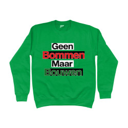 Sweater - Geen Bommen Maar Bouwen | Full Color bedrukte Kleding
