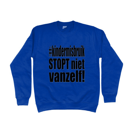 Sweat Shirt - Kindermisbruik Stopt Niet Vanzelf! (Child Abuse Doesn't Stop on Its Own)