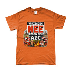 T-Shirt - Wij Zeggen Nee Tegen Een AZC | Full Color bedrukte Kleding