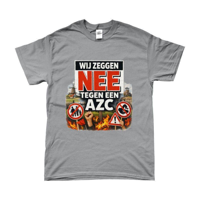 T-Shirt -  Ik Zeg Nee Tegen Een AZC (I Say No to an IA) | Full Color printed Clothing