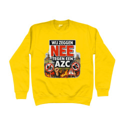 Sweater - Wij Zeggen Nee Tegen Een AZC | Full Color bedrukte Kleding
