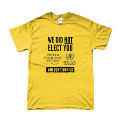 T-Shirt - We Did Not Elect You WEF WHO | Full Color bedrukte Kleding