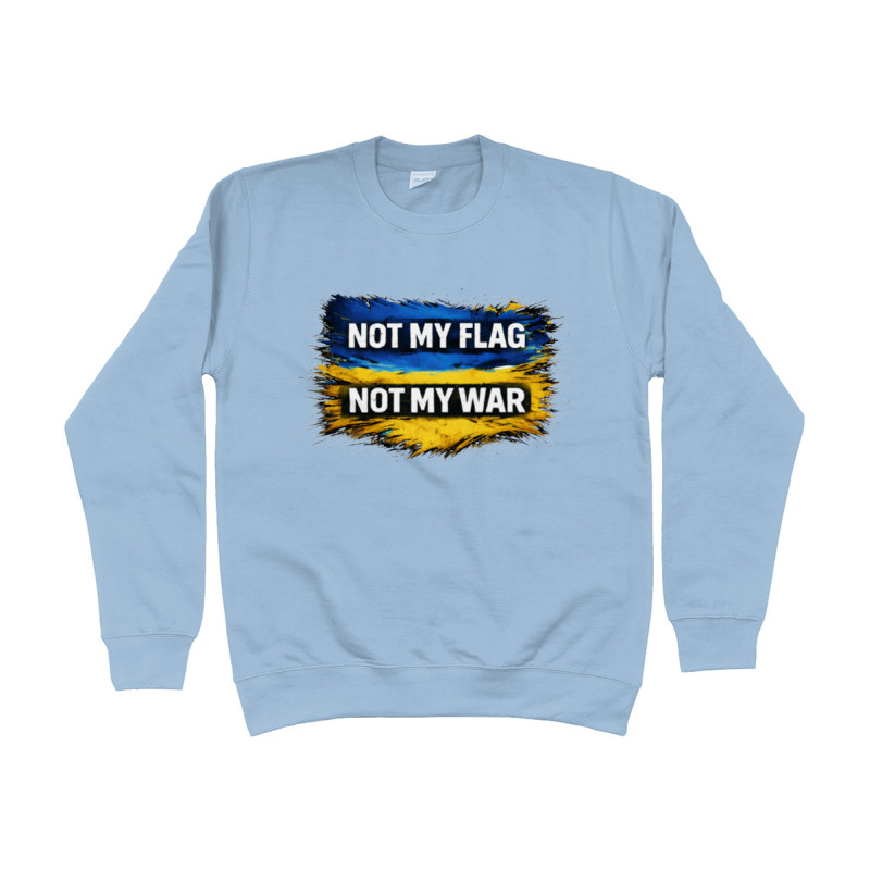 Not My Flag Not My War | Full Color Printed Sweat Shirt