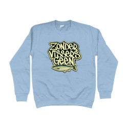 Sweater - Zonder Vissers Geen Vis | Full Color bedrukte Kleding