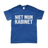 T-Shirt - Niet Mijn Kabinet (Not My Cabinet)| Full Color printed Clothing
