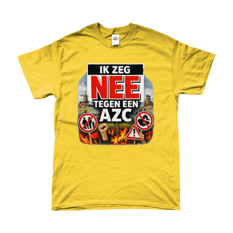 T-Shirt - Ik Zeg Nee Tegen Een AZC | Full Color bedrukte Kleding