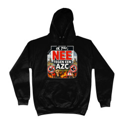 Hoodie - Ik Zeg Nee Tegen Een AZC | Full Color bedrukte Kleding