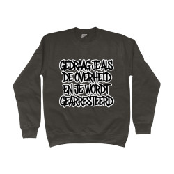 Sweater - Gedraag je als de Overheid en je wordt gearresteerd | Full Color bedrukte Kleding