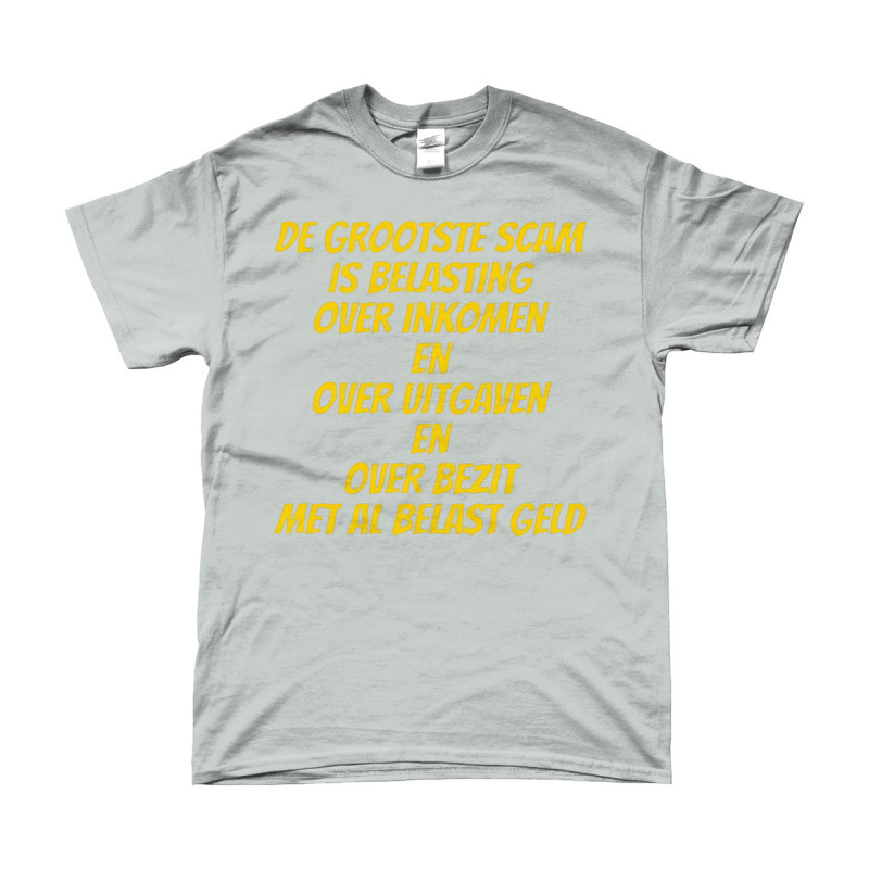 De Grootste Scam is Belasting (The Biggest Scam is Taxes) | Bedrukte Kleding | Full Color