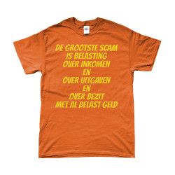 De Grootste Scam is Belasting (The Biggest Scam is Taxes) | Bedrukte Kleding | Full Color