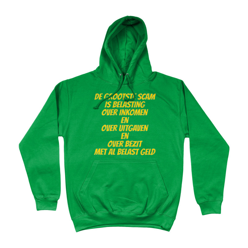 Hoodie - De Grootste Scam is Belasting | Full Color bedrukte Kleding