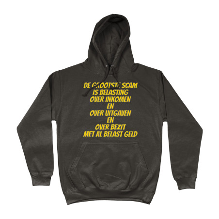 Hoodie - De Grootste Scam is Belasting (The Biggest Scam is Taxes)| Full Color printed Clothing