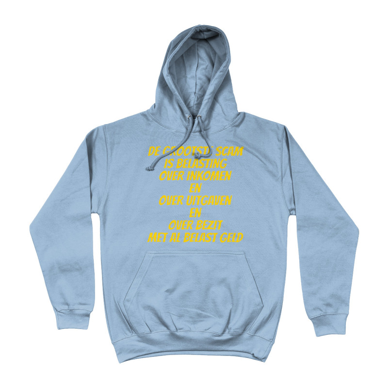 Hoodie - De Grootste Scam is Belasting | Full Color bedrukte Kleding