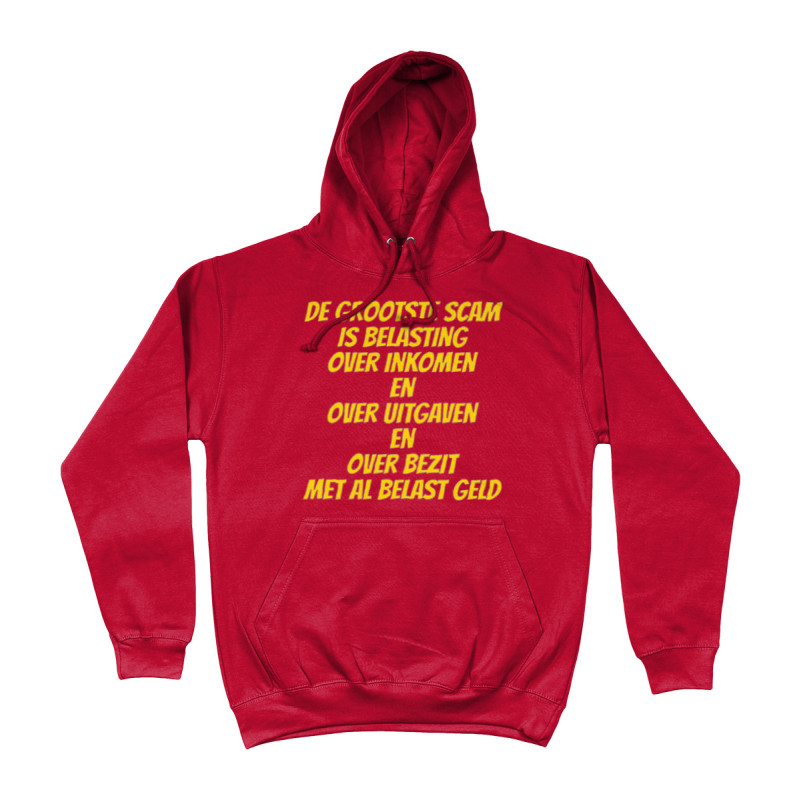 Hoodie - De Grootste Scam is Belasting | Full Color bedrukte Kleding